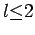 $l{\leq}2$