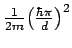 $\frac{1}{2m}{\left(\frac{\hbar\pi}{d}\right)}^2$