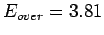 $E_{over} = 3.81$