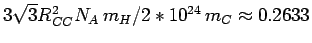 $3\sqrt{3}R_{CC}^2 N_{A}\,m_{H}/2*10^{24}\,m_C \approx 0.2633$