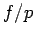 $f/p$