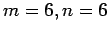 $m=6,n=6$